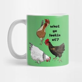 The Hens Want to Know What You're Looking At Mug